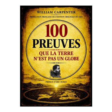 100 Preuves que la Terre n'est pas un globe